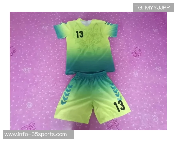 时尚与运动结合的魅力好看的足球球衣推荐与搭配技巧分享